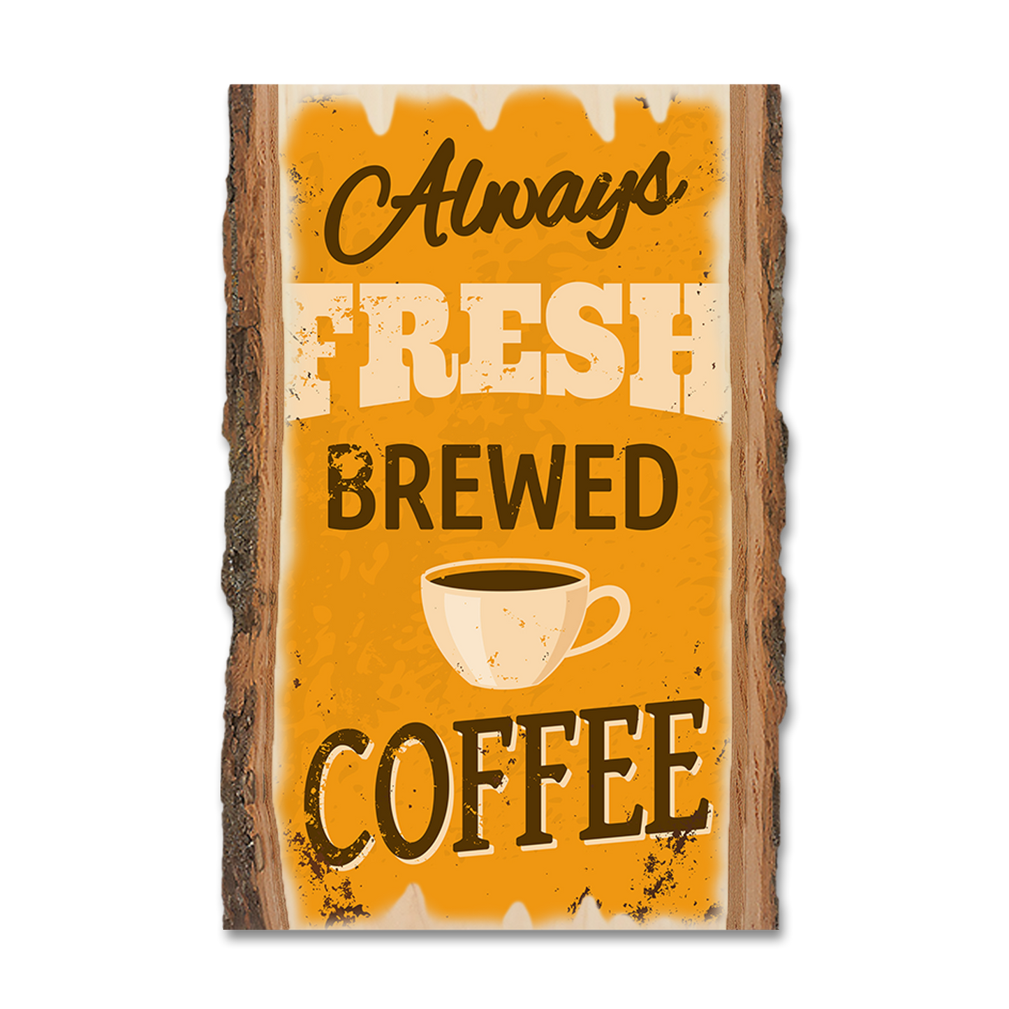 Ornament: Live Edge - Always Fresh Brewed Coffee