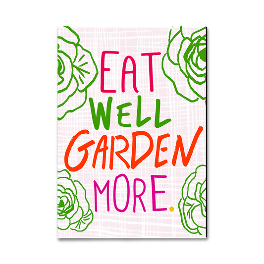 Magnet: Classic Edge - Eat Well, Garden More